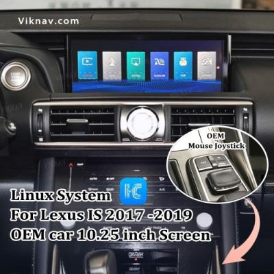 Chine Viknav Linux System Pour Lexus IS 2017 -2019 sans fil Apple CarPlay Android Auto ne prend en charge que la voiture d'origine 10,25 pouces Scr à vendre