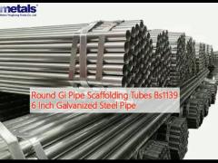 Round Gi Pipe Scaffolding Tubes Bs1139 6 Inch Galvanized Steel Pipe