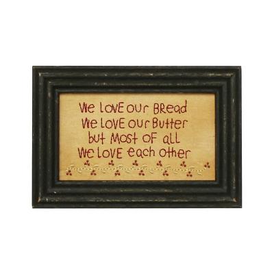 China Antique Imitation Antique of Primitives We Love Our Bread, We Love Our Butter, But Above All We Love Ourselves Stitchery Frame for sale