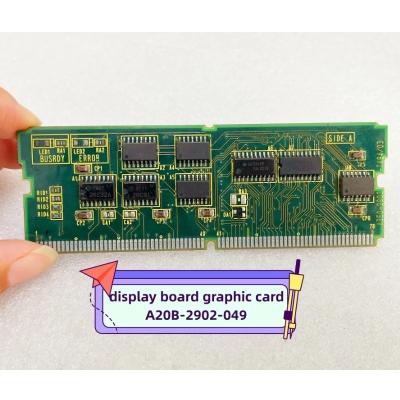 China Fanuc CNC Machine Fanuc Spindle Display-Control Board Display Panel Graphics Card A20B-2902-049 For CNC Machinery Panel Graphics Card A20B-2902-049 display for sale