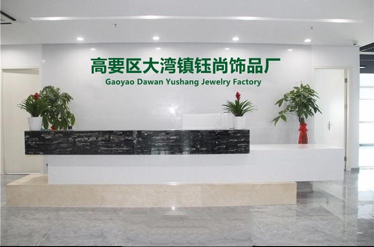 Verified China supplier - Gaoyao Dawan Yushang Jewelry Factory