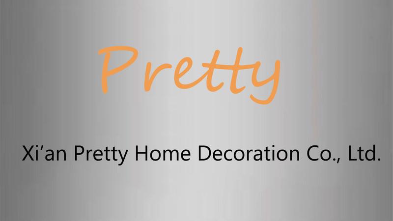 Verified China supplier - Xi'an Pretty Home Decoration Co., Ltd.