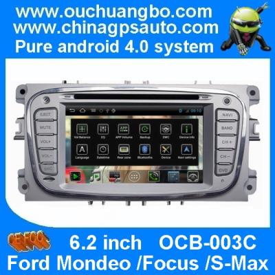 China Ouchuangbo Car GPS Navi Radio DVD Android 4.0 OS S150 Platform for Ford Mondeo Focus S-Max OCB-003C for sale