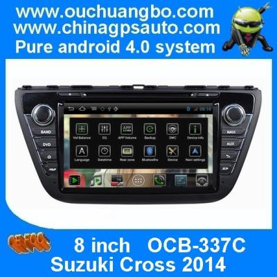 China Ouchuangbo S150 for Suzuki Cross 2014 Android 4.0 Special Car DVD Player+3G Wifi+iPod +GPS Navigation+FM/AM OCB-337C for sale