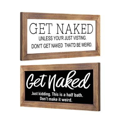 China Funny Europe Farmhouse Wooden Framed Printed Sign Customize Wall Decoration Bathroom Get Naked Sign for sale