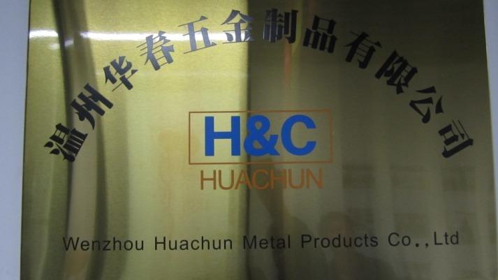 Verified China supplier - Wenzhou Huachun Metal Products Co., Ltd.