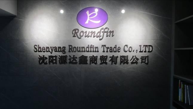 Verified China supplier - Shenyang Roundfin Trade Co., Ltd.