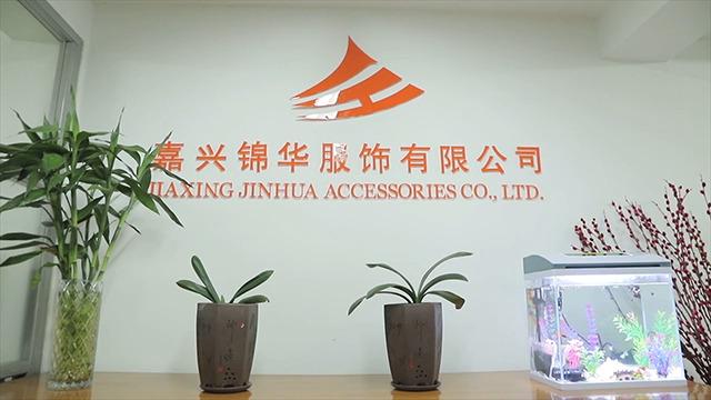 Verified China supplier - Jiaxing Jinhua Accessories Co., Ltd.