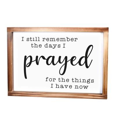 China Eco-Frendly I Always Remember The Days I Prayed Sign Blessed Signs For Home Wall Decor With Wood Frame for sale