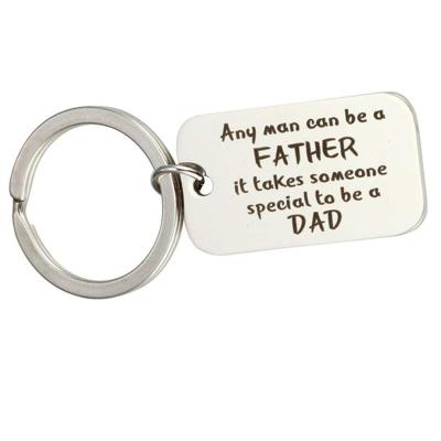 China Metal Dad Birthday Gift Engraved ANY MAN CAN BE A FATHER, IT TAKES SOMEONE SPECIAL TO BE A DAD Custom Key Chain for sale