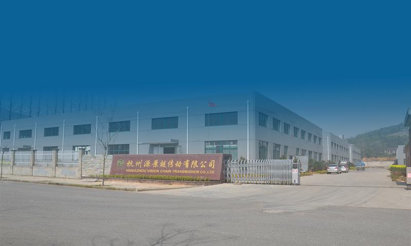 Verified China supplier - Hangzhou Vision Chain Transmission Co., Ltd.