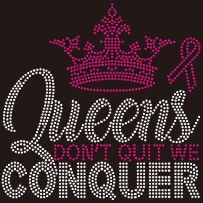 China Custom Flatback Bling Queens Don't Stop Us Conquer With Crown Cancer Awareness Rhinestone Transfer Iron-on for sale