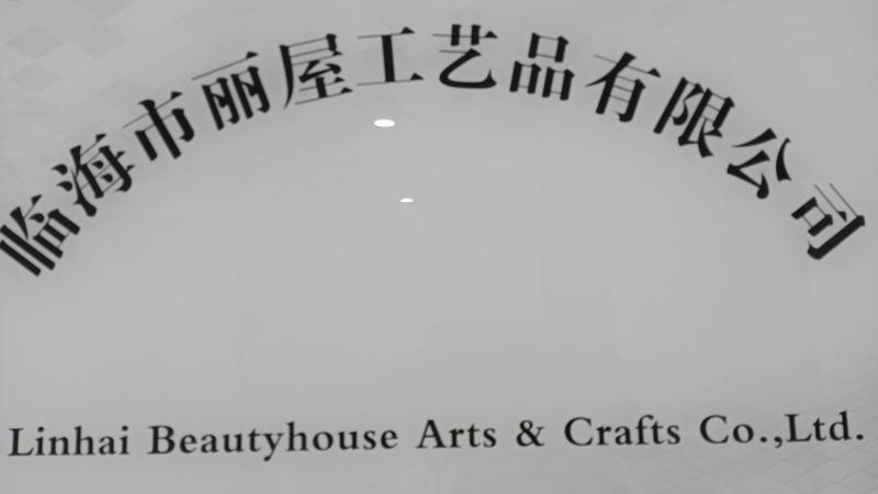 Verified China supplier - Linhai Beautyhouse Arts And Crafts Co., Ltd.