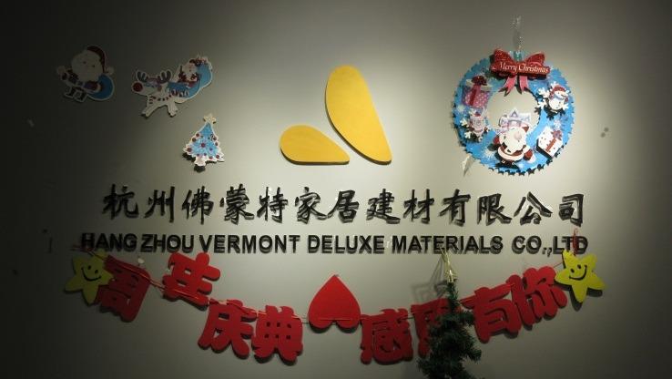 Проверенный китайский поставщик - Hangzhou Vermont Deluxe Materials Co., Ltd.