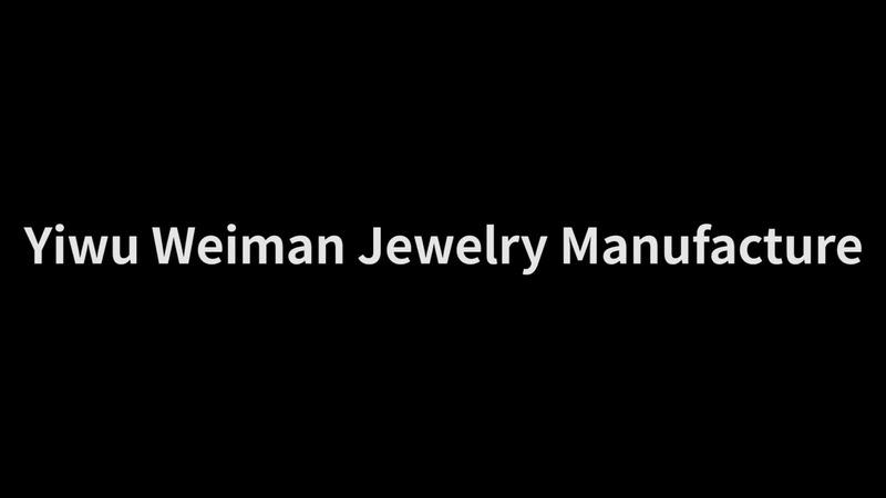 Verified China supplier - Yiwu Weiman Jewelry Co., Ltd.