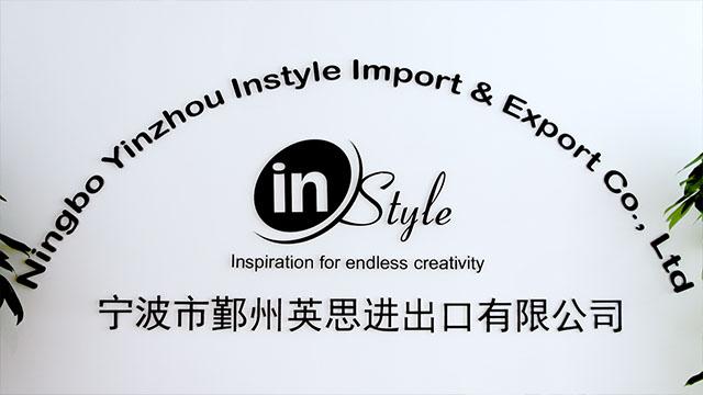 Verified China supplier - Ningbo Instyle  Import And Export Co., Ltd.