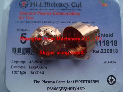 China 220818,220948,220955 shield for HYPERTHERM Powermax85/65/45 for sale