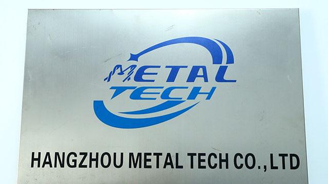 Verified China supplier - Hangzhou Metal Tech Co., Ltd.