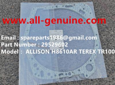 China ALLISON 29529602 GASKET TEREX NHL DUMP TRUCK TR35 TR50 TR60 TR100 3305B 3305F 3303 3307 TR45 TR70 MT4400 for sale