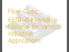 Fiber Optic 6370-4M Versatile Material for Various Industrial Applications