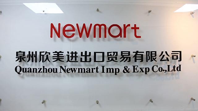 Verified China supplier - Quanzhou Newmart Imp. & Exp. Co., Ltd.