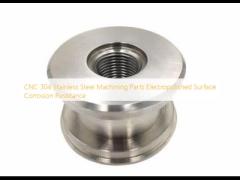 CNC 304 Stainless Steel Machining Parts Electropolished Surface  Corrosion Resistance