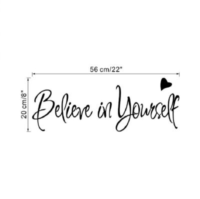 China Self Adhesive Waterproof Removable Letter Believe In Yourself Craved English Home Decor PVC Wall Sticker Self Adhesive Removable Living Room Wallpaper for sale