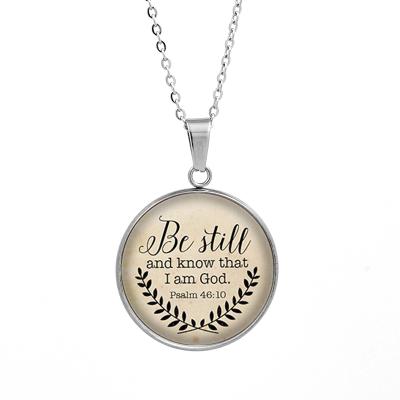 China Religious Be Still And Know That I Am God Quote Bible Verse Necklace Glass Stainless Steel Pendant Necklaces Christian Jewelry Gift for sale