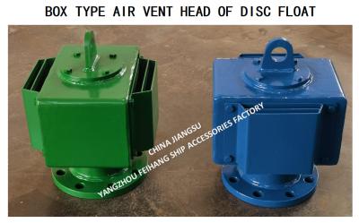 China MARINE BOX TYPE AIR VENT HEAD OF FLOAT DISC TECHNICAL DATA-yangzhou feihang ship accessories factory for sale