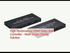 High-Performance HDMI Video Wall Controller - Multi-Screen Display Solution