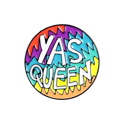 China Europe YAS Gay Queen Meme Pin Rainbow Queen LGBTQ Pride Feminist Girl Enamel Pin Lapel Pin Badge Button Gift for Girls for sale