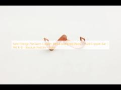 New Energy Precision Copper Metal Stamping Parts - Hard Copper Bar - PACK-B - Module Positive - Fuse