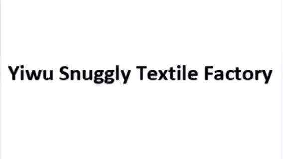 Verified China supplier - Yiwu Snuggly Textile Co., Ltd.