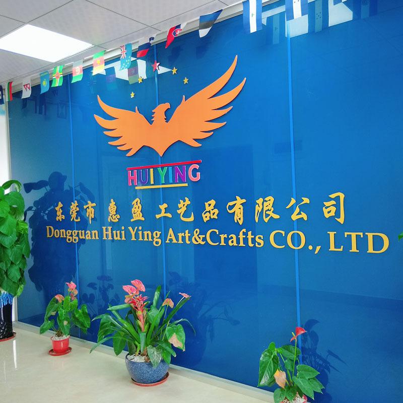 Verified China supplier - Dongguan Huiying Art&Crafts Co., Ltd.