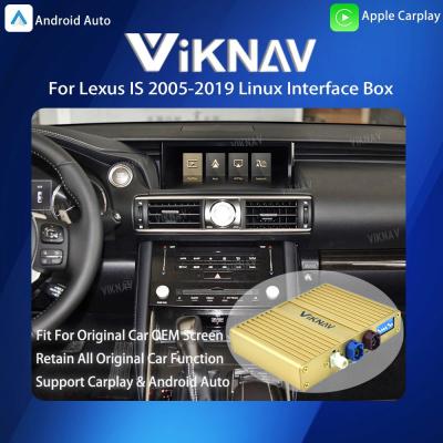 China Viknav Linux System For Lexus IS 2005-2019 Wireless Apple CarPlay Android Auto Apenas suporte a tela OEM original do carro à venda