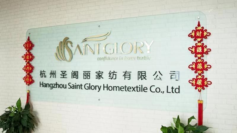 Verified China supplier - Hangzhou Saint Glory Hometextile Co., Ltd.