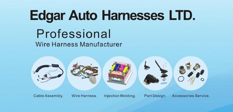 Verified China supplier - Edgar Auto Harnesses LTD