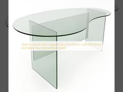 Sleek Furniture Glass Upgrade Your Furniture‘S Look Effortlessly And Make Your Home More Stylish