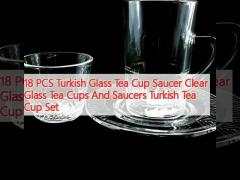 18 PCS Turkish Glass Tea Cup Saucer Clear Glass Tea Cups And Saucers Turkish Tea Cup Set