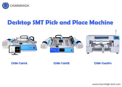 China Charmhigh Best Seller Desktop SMT pick and Place Machine CHMT36VA CHMT48VB CHMT560P4 for sale