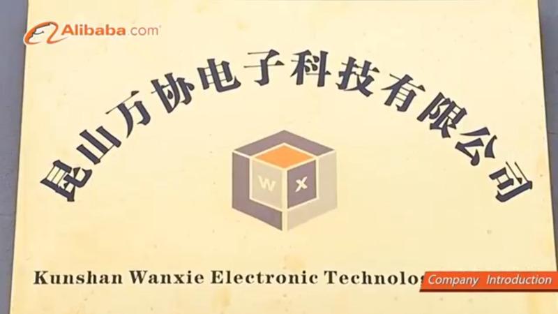 Verified China supplier - Kunshan Wanxie Electronic Technology Co., Ltd.