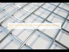 Square Metal Mesh 304 / 316L Stainless Steel Welded Wire Mesh Panels