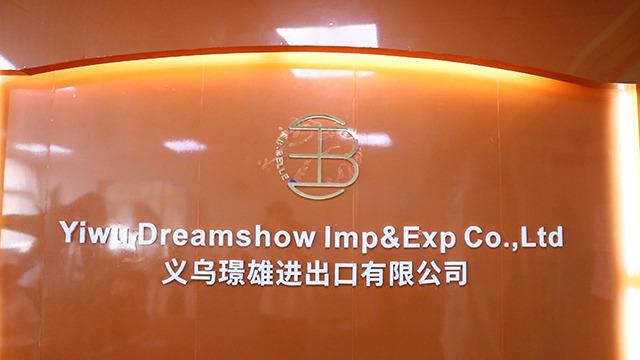 Verified China supplier - Yiwu Dreamshow Imp & Exp Co., Ltd.