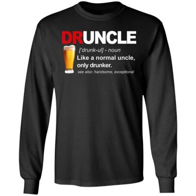 China wholesale Druncle shirt Anti-wrinkle long sleeve top sale t-shirt factory in funny print druncle for sale