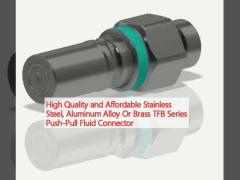 High Quality and Affordable Stainless Steel, Aluminum Alloy Or Brass TFB Series Push-Pull Fluid Connector