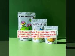 Child Resistant Plastic Composite Bags | CPSC Certified Safety Packaging for Pharmaceuticals & Chemicals | Durable & Customizable