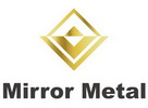 Foshan Mirror Metals Material Co.,Ltd