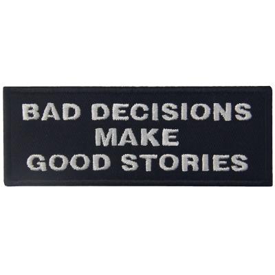 China Handmade Custom 3D Embroidery Patches Iron On Patch For Bad Clothing Decisions Make Good Stories for sale