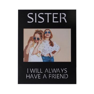 China Modern Black White Morden Iron Photo Frame With Sister I Will Always Have A Girlfriend Cavity Signs 7x5 Inches Insert Picture for sale