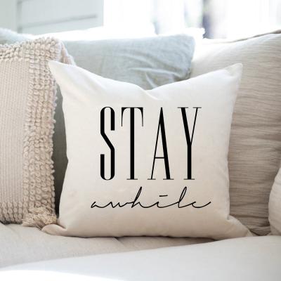 China Non-Toxic Stay A While Farmhouse Pillow Case Amazon ebay Hot Sale Pillow etsy Stay Awhile Cover Custom Tile Cases for sale